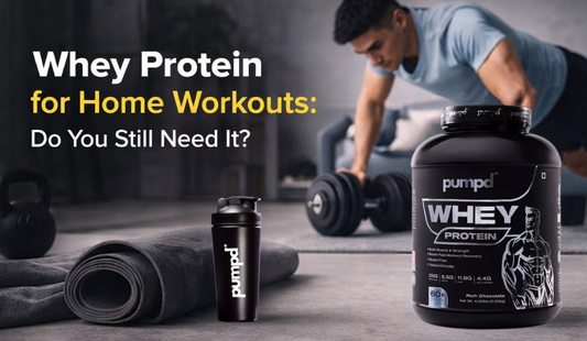 Whey Protein for Home Workout Routine - Pumpd Whey Protein